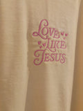 Love Like Jesus Embroidered Shirt